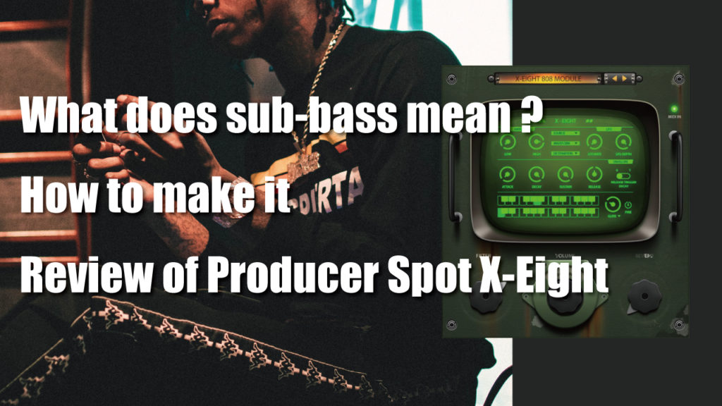 What does sub-bass mean ? How to make it and review sub-bass VST plugin