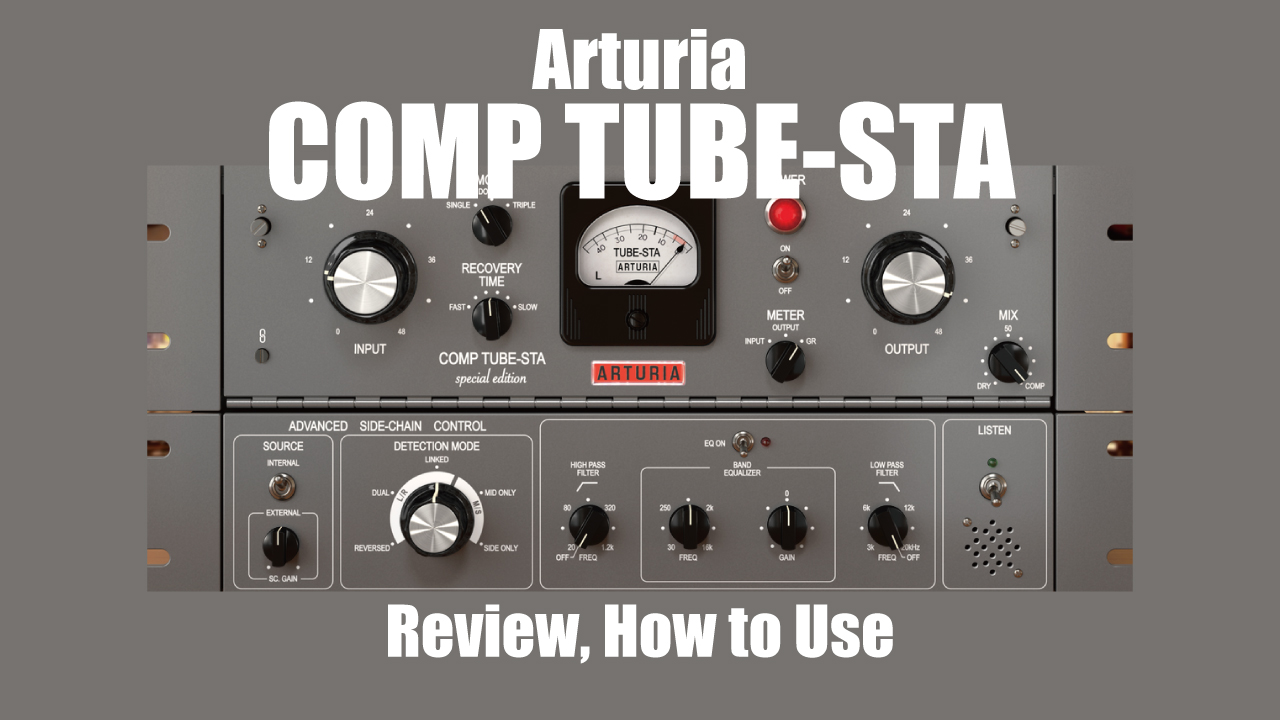Arturia COMP TUBE-STA: Review Tube Compressor VST Plugin and How to Use